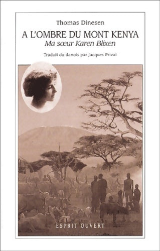 Livrenpoche : A l'ombre du Mont Kenya : Ma soeur Karen Blixen - Thomas Dinesen - Livre