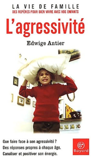 Livrenpoche : L'Agressivité - Edwige Antier - Livre