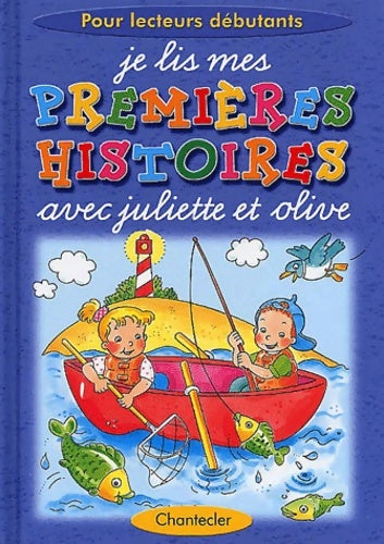 Livrenpoche : Je Lis Mes Premières Histoires Avec Juliette Et Olive - Lucrece L'ecluse - Livre