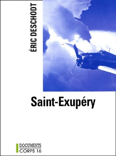 Livrenpoche : Saint-Exupéry - Eric Deschodt - Livre