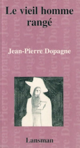 Livrenpoche : Le vieil homme range - Jean-Pierre Dopagne - Livre