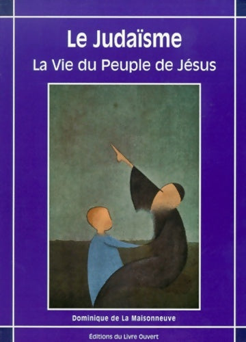 Livrenpoche : Le Judaïsme la vie du peuple de Jésus - De La Maisonneuve - Livre