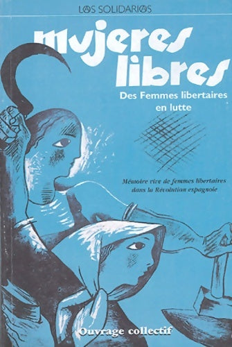 Livrenpoche : Mujeres libres : Des femmes libertaires en lutte - Collectif - Livre