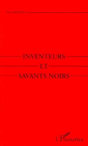 Livrenpoche : Inventeurs et savants noirs - Yves Antoine - Livre