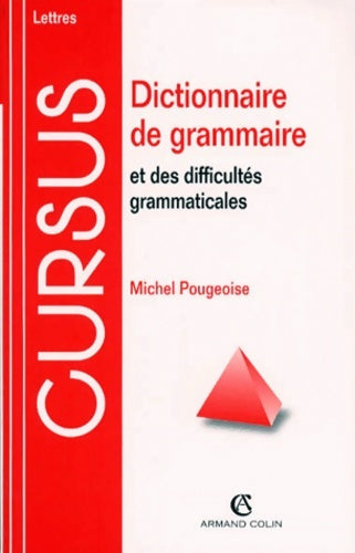 Livrenpoche : Dictionnaire de grammaire et des difficultés grammaticales - Michel Pougeoise - Livre