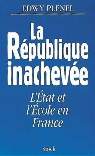 Livrenpoche : La république inachevée - Edwy Plenel - Livre