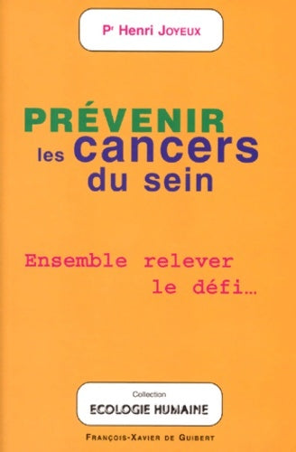 Livrenpoche : Prévenir les cancers du sein - Henri Joyeux - Livre