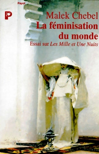 Livrenpoche : La féminisation du monde - Malek Chebel - Livre