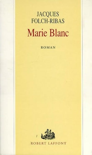 Livrenpoche : Marie Blanc - Jacques Folch-Ribas - Livre