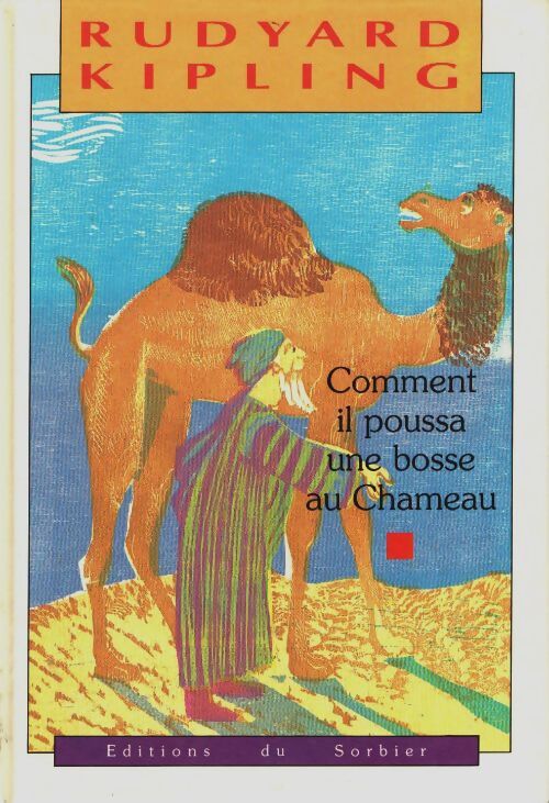 Livrenpoche : Comment il poussa une bosse au chameau - Rudyard Kipling - Livre