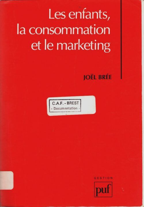 Livrenpoche : Les enfants la consommation et le marketing - Joël Brée - Livre
