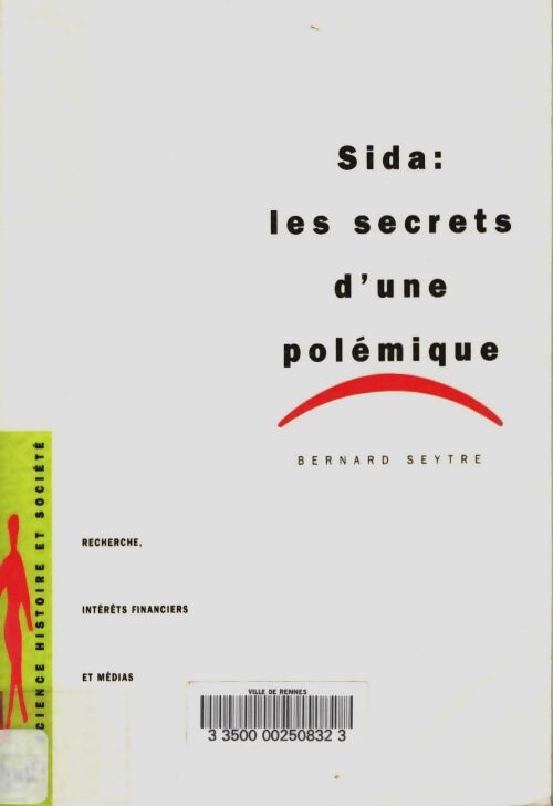 Livrenpoche : Sida : Les secrets d'une polémique - recherche intérêts financiers et médias - Bernard Seytre - Livre