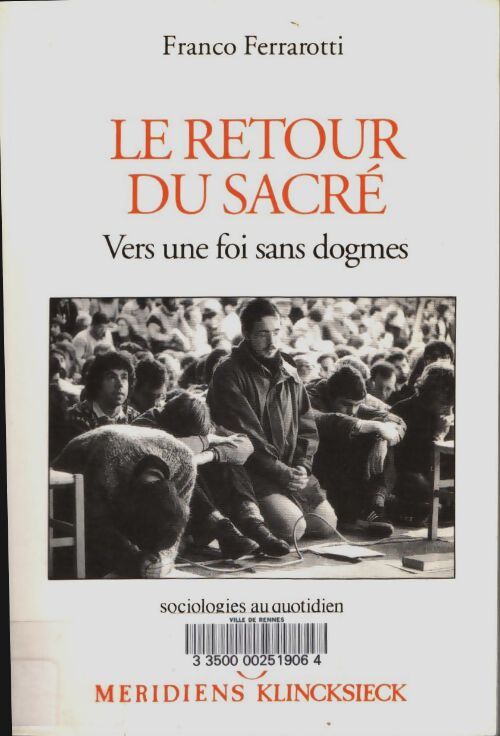 Livrenpoche : Le retour du sacré. Vers une foi sans dogmes - Franco Ferrarotti - Livre