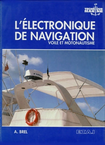 Livrenpoche : Electronique de navigation - A. Brel - Livre