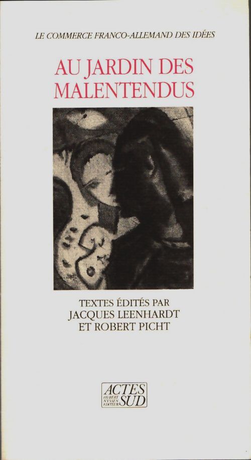 Livrenpoche : Au jardin des malentendus - Jacques Leenhardt, Robert Picht - Livre