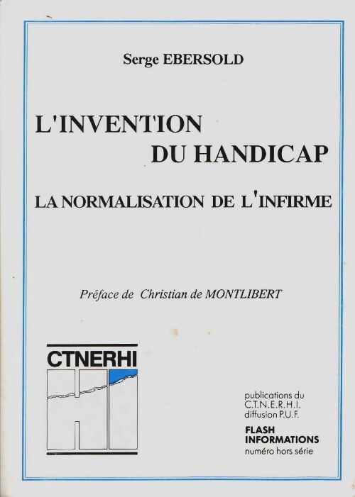 Livrenpoche : L'invention du handicap : La normalisation de l'infirme - Serge Ebersold - Livre