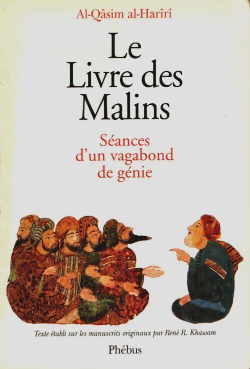 Livrenpoche : Le livre des malins : Séances d'un vagabond de génie - Al-Qâsim Al-Hariri - Livre