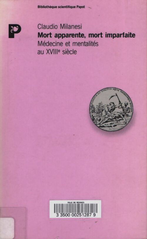 Livrenpoche : Mort apparente mort imparfaite : Médecine et mentalités au XVIIIe siècle - Claudio Milanesi - Livre