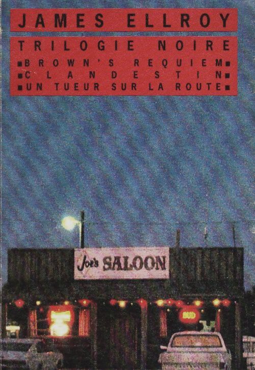 Livrenpoche : Trilogie noire : Brown's requiem - clandestin - un tueur sur la route - James Ellroy - Livre