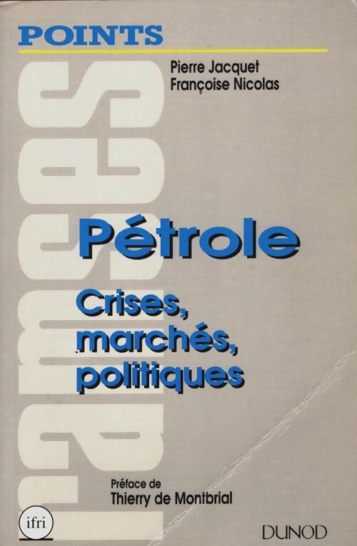 Livrenpoche : Pétrole : Crises marchés politiques - Jacquet - Livre