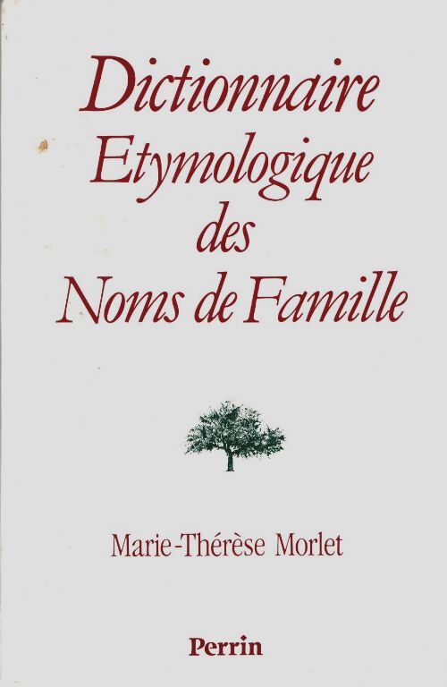 Livrenpoche : Dictionnaire étymologique des noms de famille - Marie-Thérèse Morlet - Livre