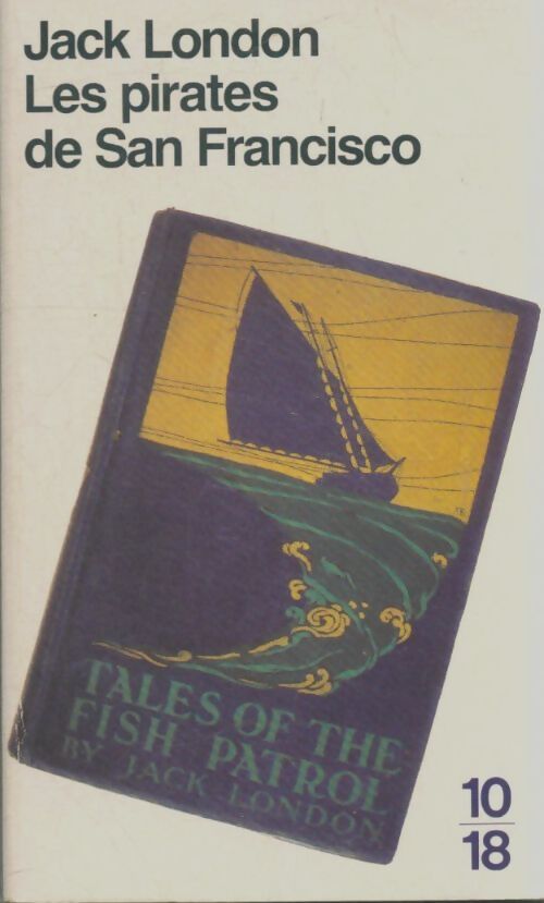 Livrenpoche : Les pirates de san francisco : Et autres histoires de la mer - Jack London - Livre