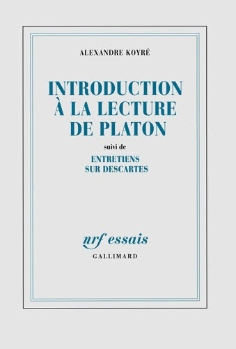Livrenpoche : Introduction à la lecture de Platon / Entretiens sur Descartes - Alexandre Koyré - Livre