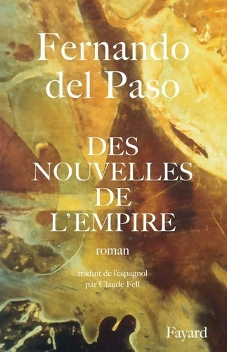 Livrenpoche : Des nouvelles de l'Empire - Fernando Del Paso - Livre