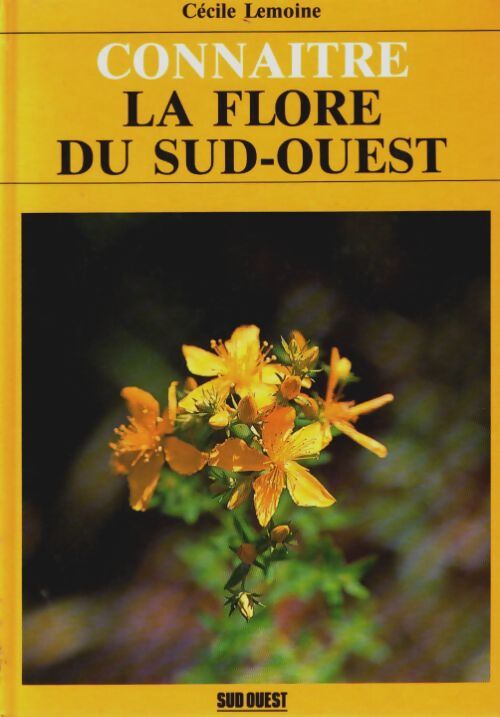 Livrenpoche : Flore du sud-ouest /connaitre - Lemoine Cecile - Livre