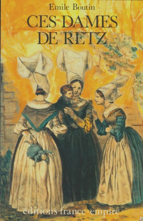 Livrenpoche : Ces dames de Retz - Emile Boutin - Livre