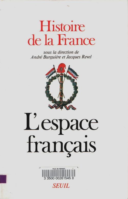 Livrenpoche : Histoire de la France Tome I : L'espace français - André Burguière, Jacques Revel - Livre