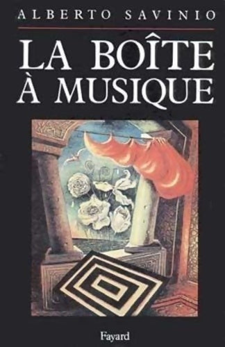 Livrenpoche : La Boîte à musique - Alberto Savinio - Livre