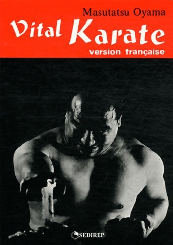 Livrenpoche : Vital karaté - Oyama Masutatsu - Livre