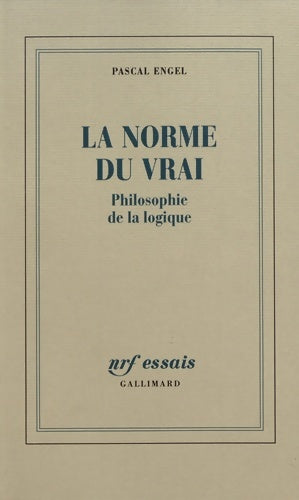Livrenpoche : La Norme du vrai : Philosophie de la logique - Pascal Engel - Livre