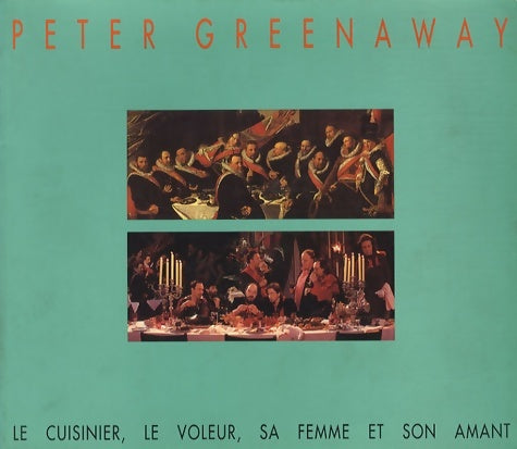 Livrenpoche : Le Cuisinier le voleur sa femme et son amant - Peter Greenaway - Livre