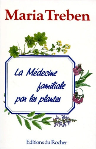 Livrenpoche : La Médecine Familiale Par Les Plantes - Maria Treben - Livre