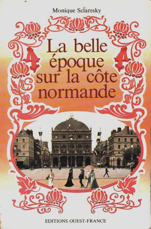 Livrenpoche : La belle époque sur la côte normande - Monique Sclaresky - Livre