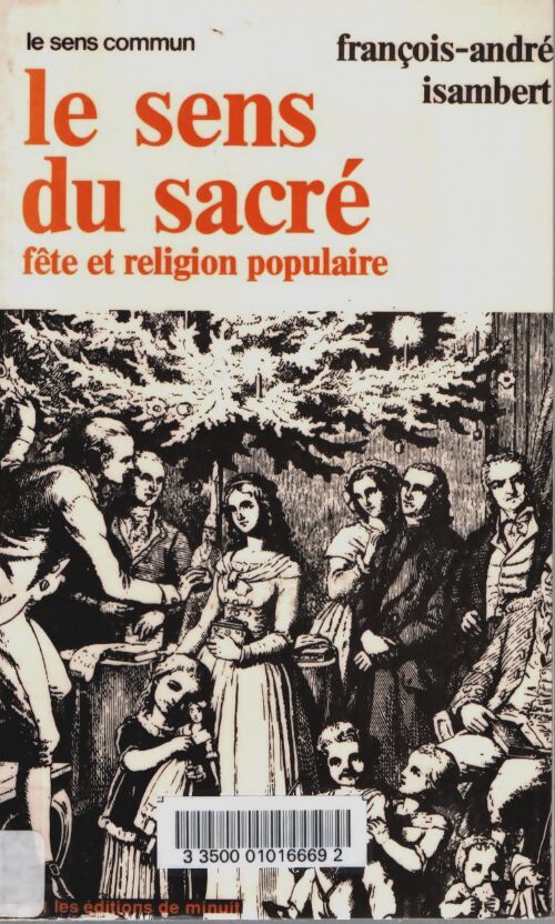 Livrenpoche : Le sens du sacré : Fête et religion populaire - François-André Isambert - Livre