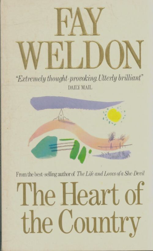 Livrenpoche : The heart of the country - Fay Weldon - Livre