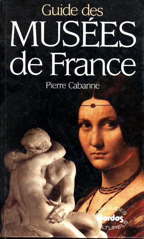 Guide des musées de France - Collectif - Livre