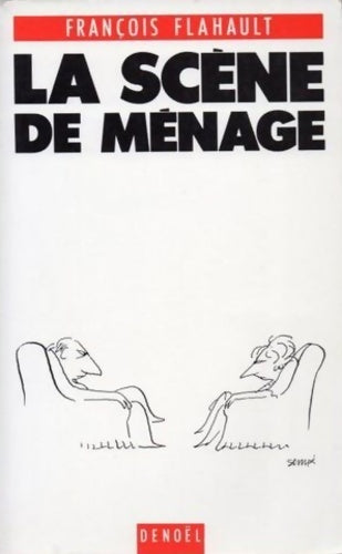 Livrenpoche : La scène de ménage - François Flahault - Livre