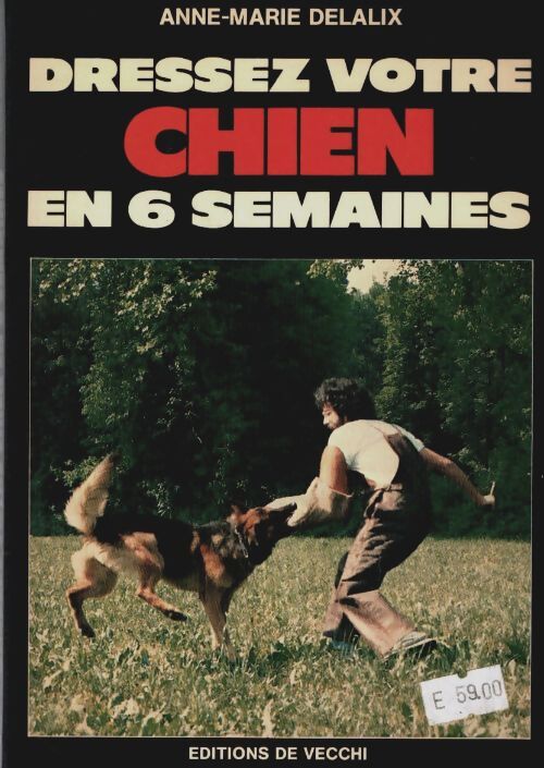 Livrenpoche : Dressez votre chien en 6 semaines - Anne-Marie Delalix - Livre