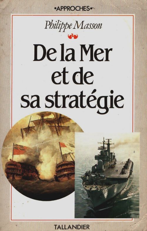 Livrenpoche : De la mer et de sa stratégie - Philippe Masson - Livre