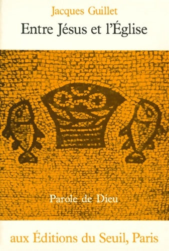 Livrenpoche : Entre Jésus et l'église - Jacques Guillet - Livre