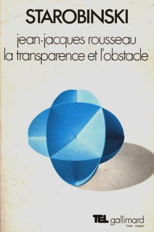 Livrenpoche : Jean-Jacques Rousseau, la transparence et l'obstacle - Jean Starobinski - Livre