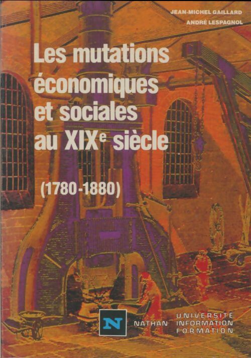 Livrenpoche : Les Mutations économiques et sociales au XIXe siècle - Jean-Michel Gaillard - Livre