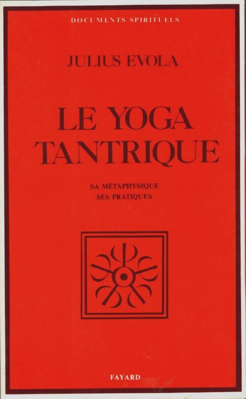 Livrenpoche : Le yoga tantrique : Sa métaphysique ses pratiques - Julius Evola - Livre
