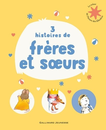 Livrenpoche : 3 histoires de frères et soeurs - Le Trésor de l'Heure des histoires - De 3 à 7 ans - COLLECTIFS JEUN - Livre