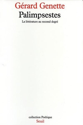 Livrenpoche : Palimpsestes. La littérature au second degré - Gérard Genette - Livre