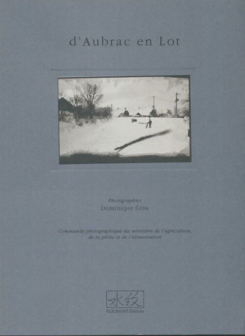 Livrenpoche : D'Aubrac en Lot - Dominique Cros - Livre